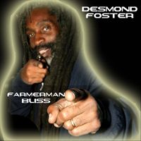 Desmond Foster - Farmerman Bliss