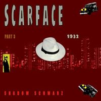 Shadow Schwarz - Scarface 1932, Pt. 3