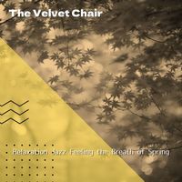The Velvet Chair - Relaxation Jazz Feeling the Breath of Spring
