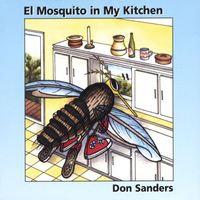 Don Sanders - El Mosquito in My Kitchen