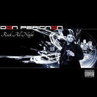 Don Perignon - Rock All Night (Explicit)