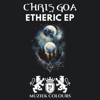 Chris Goa - Etheric EP