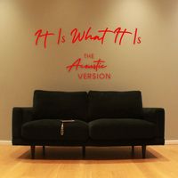Chantelle - It Is What It Is: The Acoustic Version (Explicit)