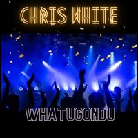 Chris White - WhatUGonDu