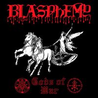 Blasphemy - Gods of War