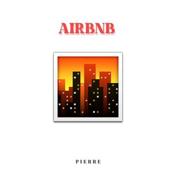 Pierre - Airbnb (Explicit)