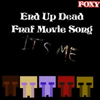 Foxy - End Up Dead (Fnaf Movie Song) (Explicit)