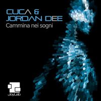 Cuca & Jordan Dee - Cammina nei sogni