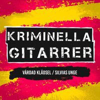 Kriminella Gitarrer - Kriminella Gitarrer (2024 Remix)