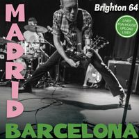 Brighton 64 - Madrid - Barcelona (En directo)