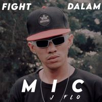 J Flo - Fight Dalam Mic
