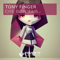 Tony Finger - Che bonita