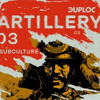 Subculture - DUPLOC ARTILLERY 3