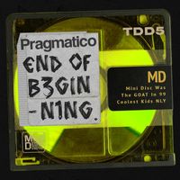 Pragmatico - End of Beginning