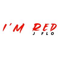 J Flo - I'm Red
