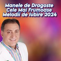Vali Vijelie - Manele de Dragoste Cele Mai Frumoase Melodii de Iubire 2024