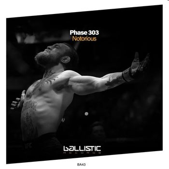 Phase 303 - Notorious