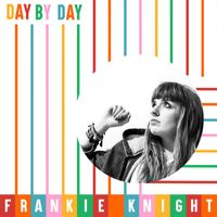 Frankie Knight - Day by Day