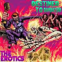 The Erotics - Destined to Damnation (Explicit)