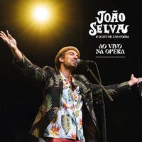 João Selva - AO VIVO NA OPÉRA (Live)