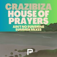 Crazibiza - Crazibiza Ain't No Sunshine Summer Mixes