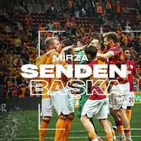 Mirza - Senden Başka (Galatasaray Özel)