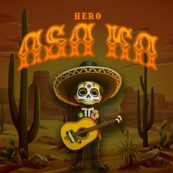 Hero - Asa Ka (Explicit)
