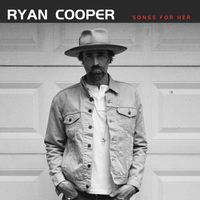 Ryan Cooper - Songs for Her
