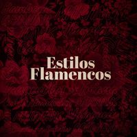 Varios - Estilos Flamencos