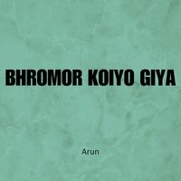 Arun - Bhromor Koiyo Giya