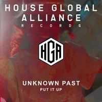 Unknown Past - Put It Up