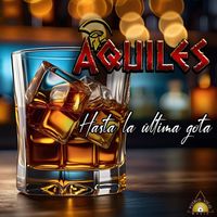 Aquiles - Hasta la Última Gota