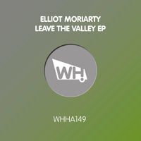 Elliot Moriarty - Leave The Valley EP
