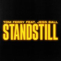 Tom Ferry - Standstill (feat. Jess Ball)