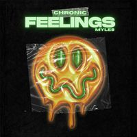 Myles - Chronic Feelings (Explicit)
