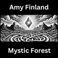 Amy Finland - Mystic Forest