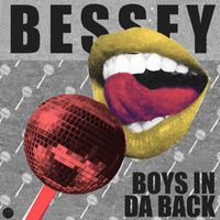 Bessey - Boys In Da Back