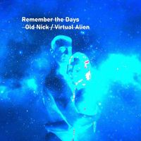 Old Nick & Virtual Alien - Remember the Days
