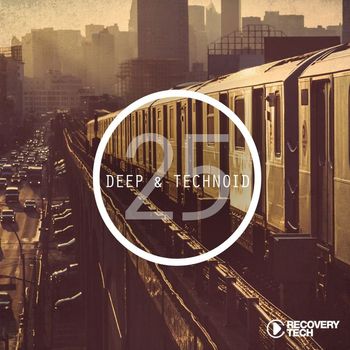 Various Artists - Deep & Technoid #25 (Explicit)