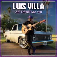 Luis Villa - Ahí Donde Me Ven