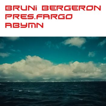 Bruni Bergeron - Abymn