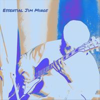 Jim Mings - Essential Jim Mings