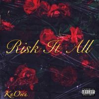 KnOwn - Risk It All (Explicit)