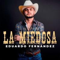 Eduardo Fernandez - La miedosa