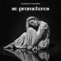 Mariana Moreira - se prometeres
