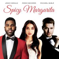 Jason Derulo & Michael Bublé - Spicy Margarita (feat. Maria Becerra)