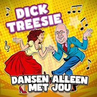 Dick Treesie - Dansen Alleen Met Jou
