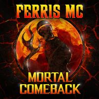 Ferris MC - Mortal Comeback (Explicit)