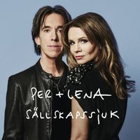 Per Gessle, Lena Philipsson - Sällskapssjuk