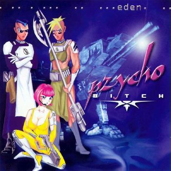 Pzycho Bitch - Eden